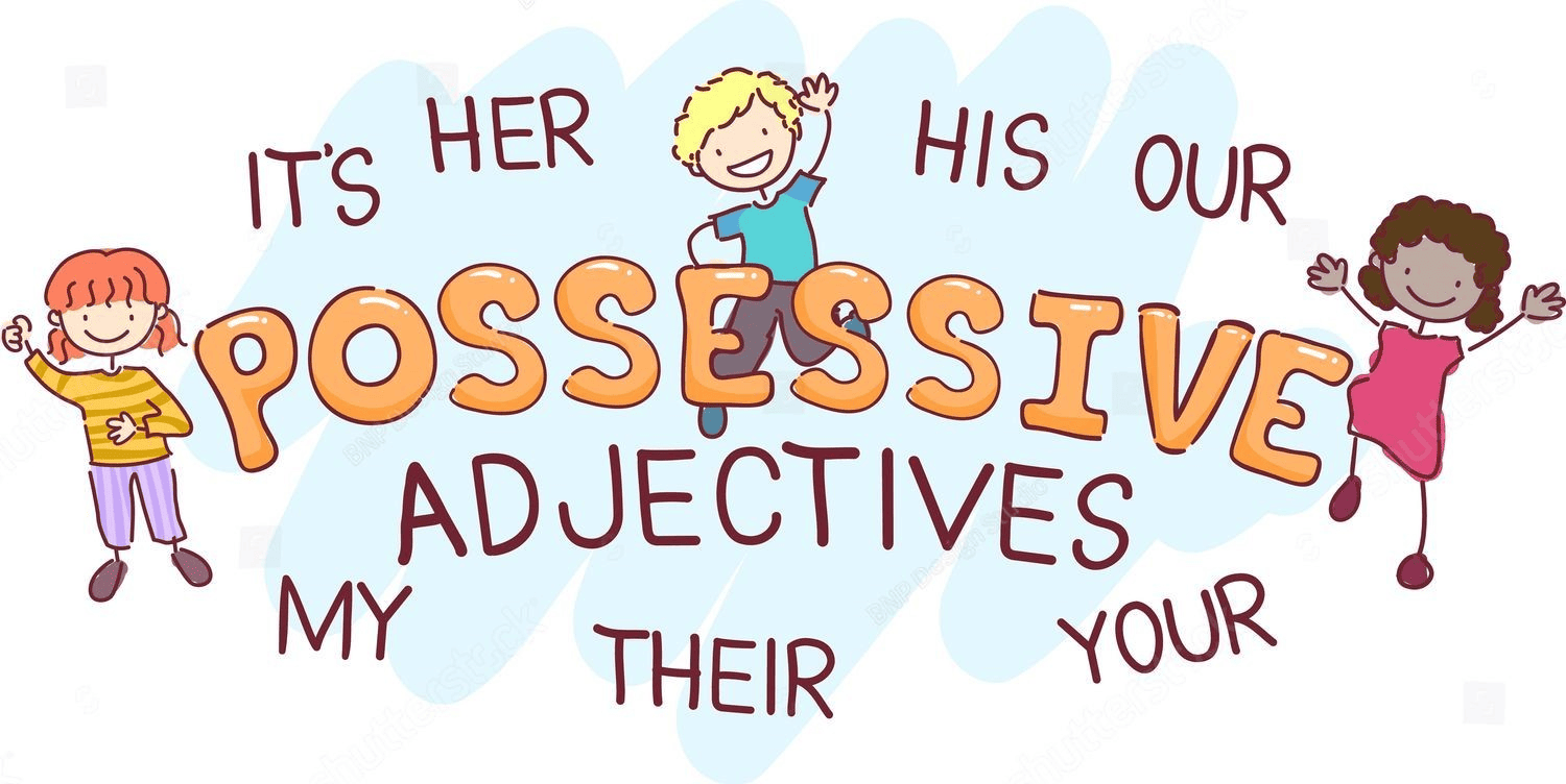 Possesive Adjective