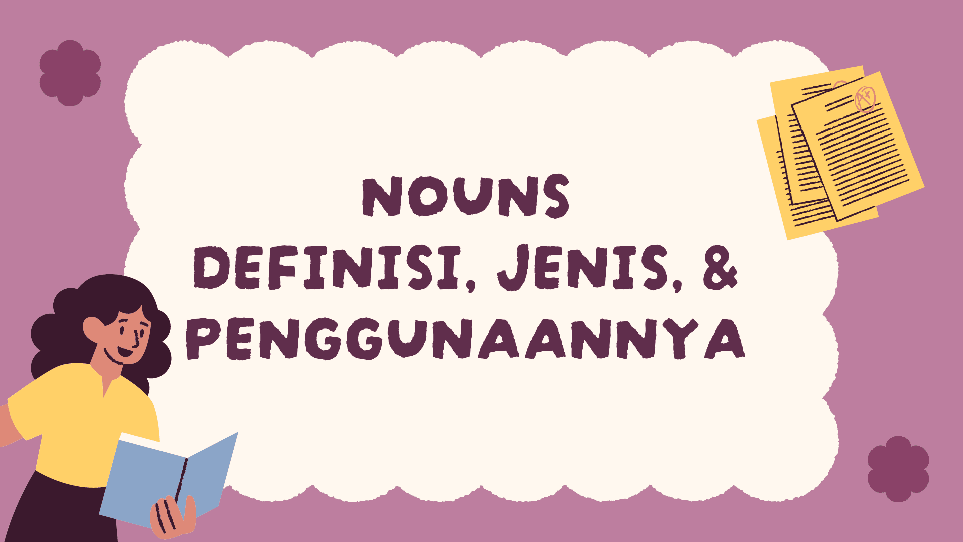 Memahami Nouns : Definisi, Jenis, dan Penggunaannya - Mr.Bob Kampung Inggris