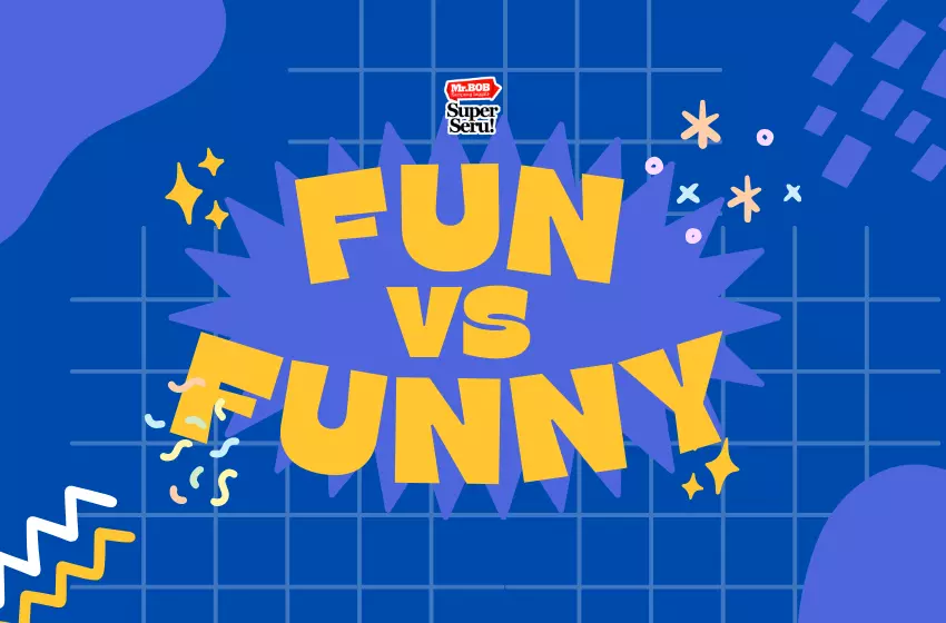 Perbedaan Fun dan Funny dalam Bahasa Inggris | Mr.BOB Kampung Inggris