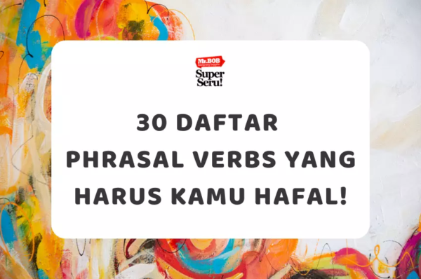 Perbedaan Wedding dan Marriage dalam Bahasa Inggris - Mr.BOB Kampung Inggris 30 Daftar Phrasal Verbs yang Harus Kamu Hafal!