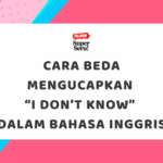 Perbedaan Wedding dan Marriage dalam Bahasa Inggris - Mr.BOB Kampung Inggris 20 Cara Mengucapkan Tidak Tahu (I Don’t Know) dalam Bahasa Inggris