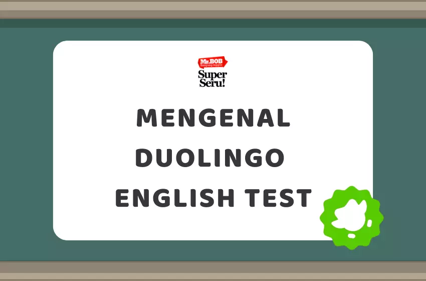 Mengenal Duolingo English Test | Alternatif Modern Tes Bahasa Inggris