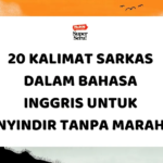 20 Kalimat Sarkas dalam Bahasa Inggris Nyindir Tanpa Marah
