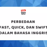 Perbedaan Fast, Quick, dan Swift dalam Bahasa Inggris