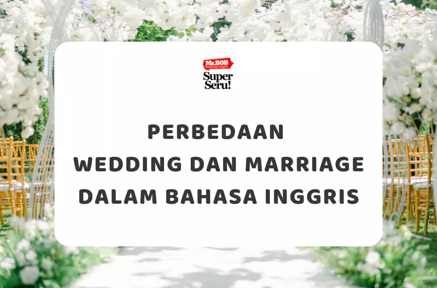 Perbedaan Wedding dan Marriage dalam Bahasa Inggris