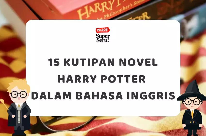 15 Kutipan Novel Harry Potter dalam Bahasa Inggris