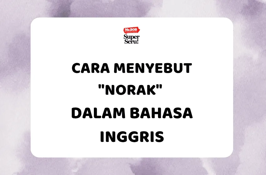 Cara Menyebut “Norak” dalam Bahasa Inggris