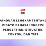 Panduan Lengkap Tentang Pidato Bahasa Inggris: Pengertian, Struktur, Contoh, dan Tips
