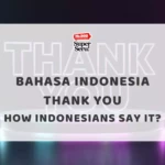 Makna dari Idiom "A Dime a Dozen" dalam Bahasa Inggris - Mr.BOB Kampung Inggris Bahasa Indonesia Thank You : How Indonesians Say It?