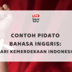 Makna dari Idiom "A Dime a Dozen" dalam Bahasa Inggris - Mr.BOB Kampung Inggris Contoh Pidato Bahasa Inggris: Hari Kemerdekaan Indonesia