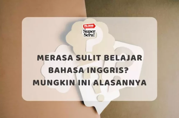 Makna Idiom “Burn in the Oven” dalam Bahasa Inggris - Mr.BOB Kampung Inggris Merasa Sulit Belajar Bahasa Inggris? Mungkin Ini Alasannya