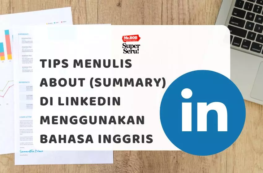 Tips Menulis About (Summary) di LinkedIn Menggunakan Bahasa Inggris